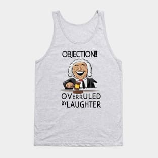 objection overruled by Laughter Tank Top